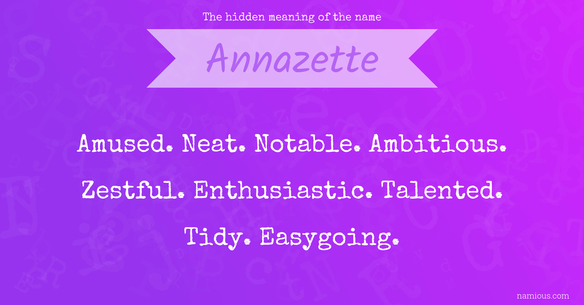 The hidden meaning of the name Annazette