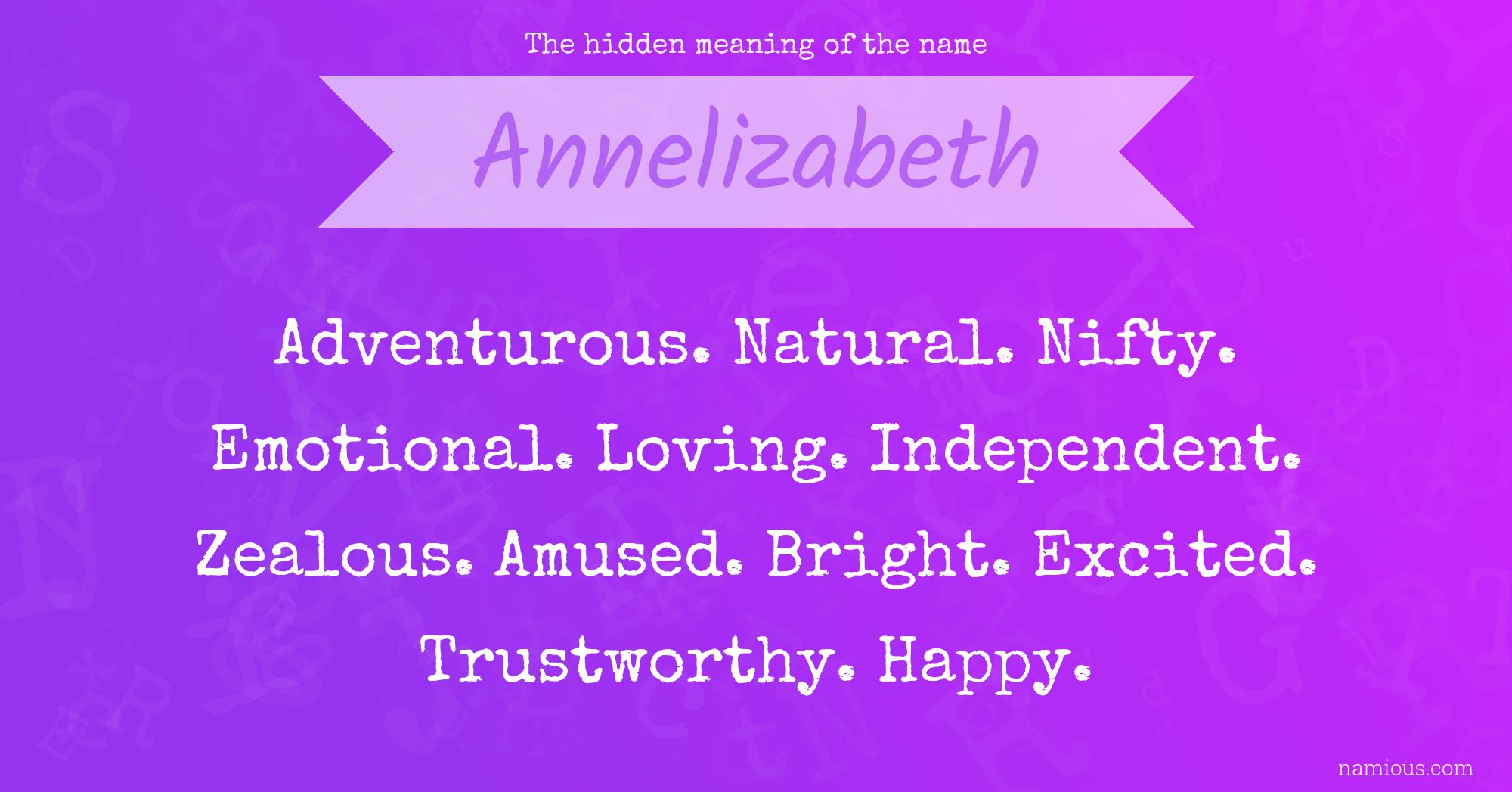 The hidden meaning of the name Annelizabeth