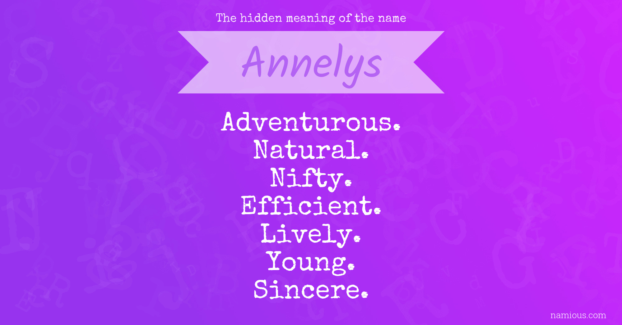 The hidden meaning of the name Annelys