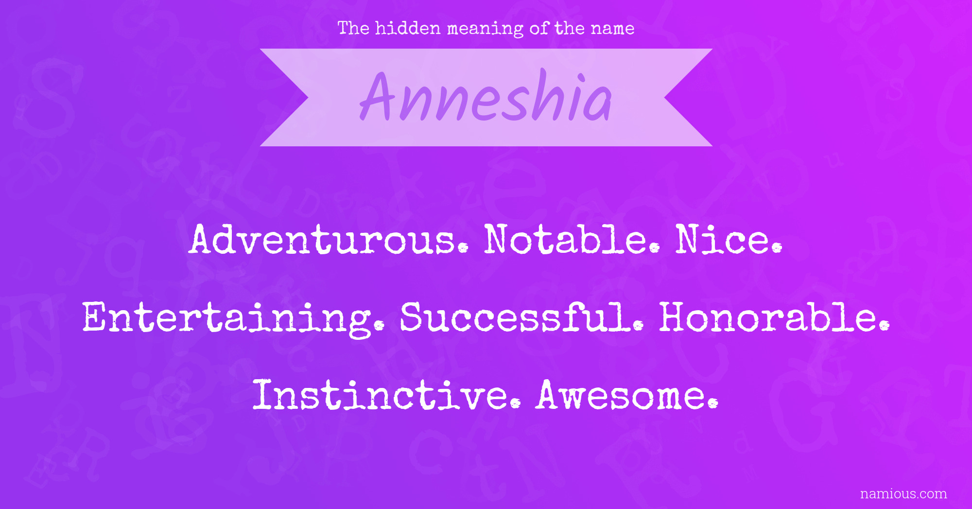 The hidden meaning of the name Anneshia