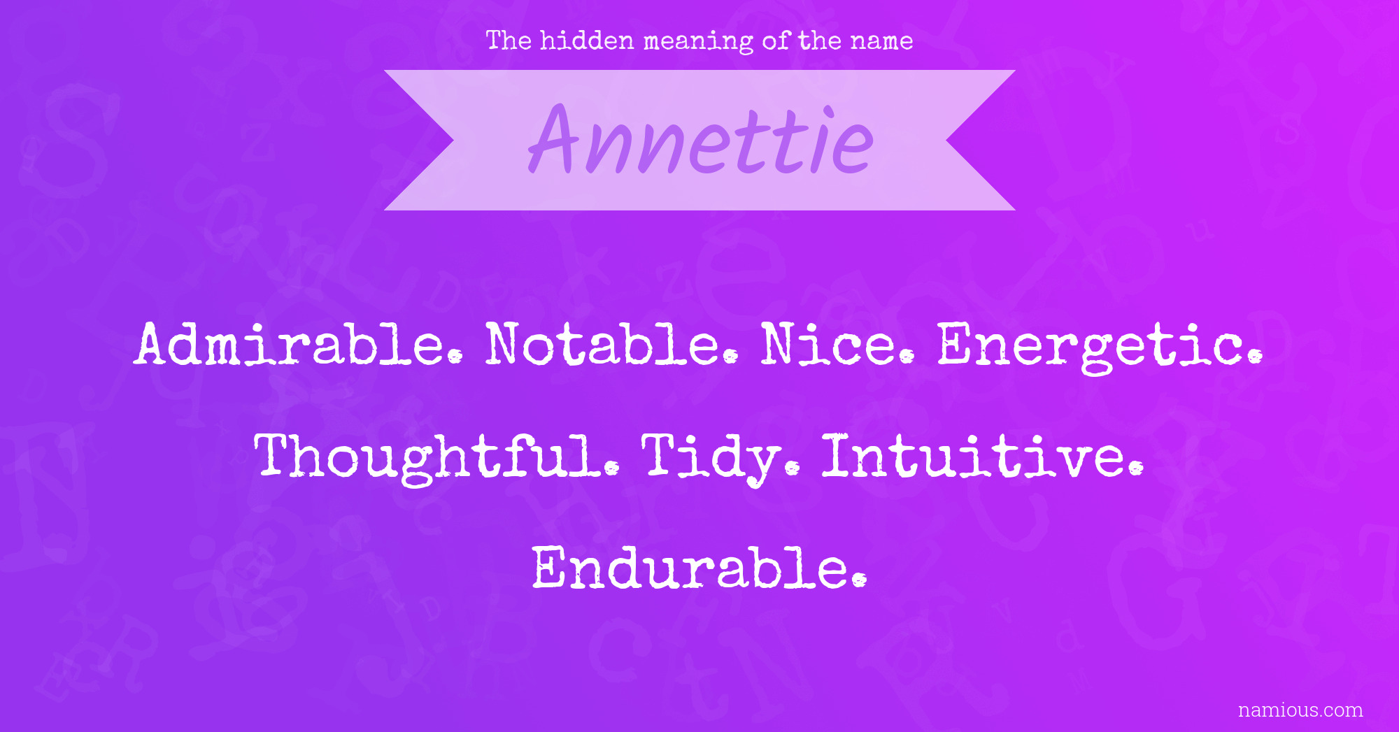 The hidden meaning of the name Annettie