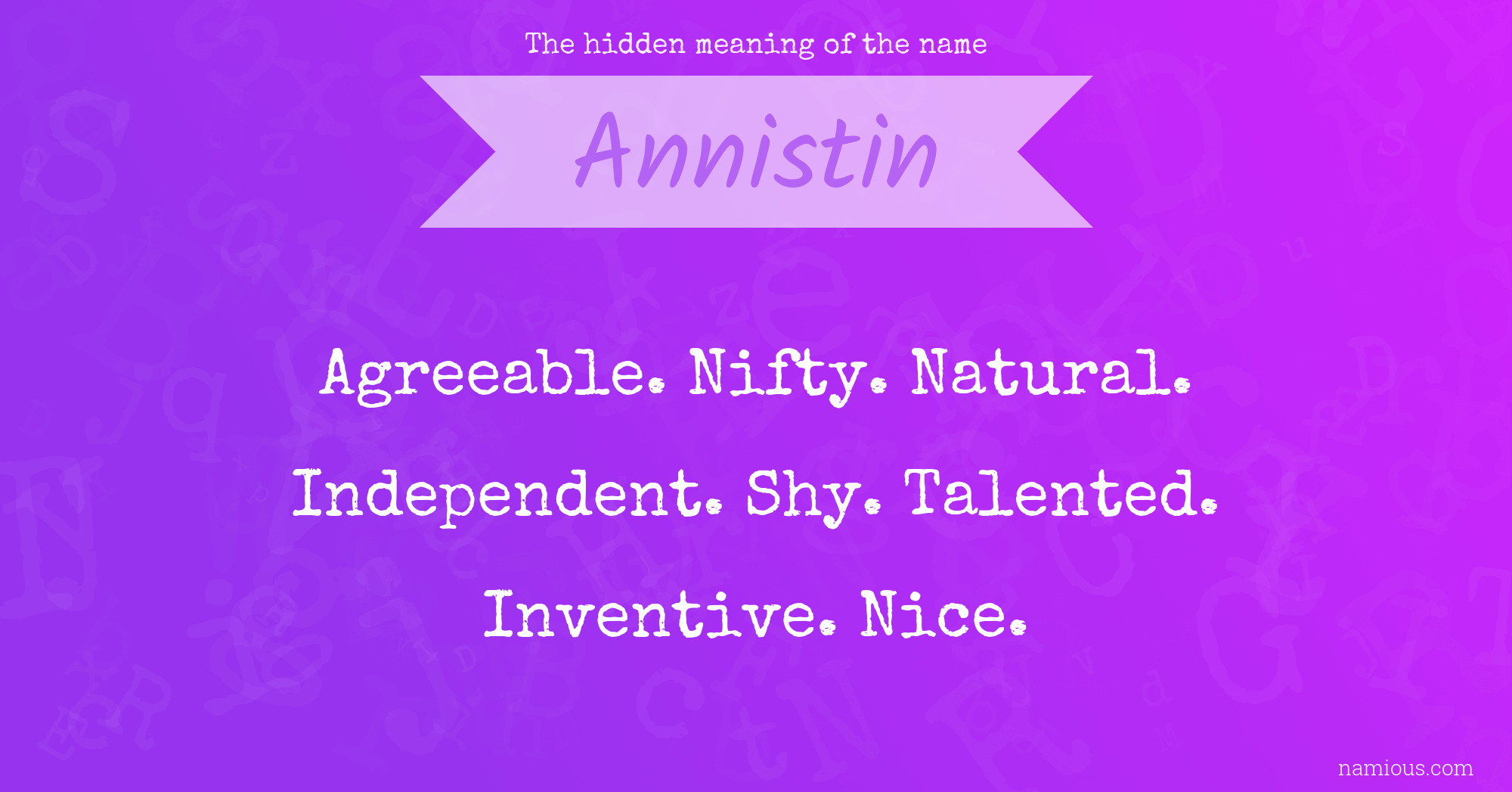 The hidden meaning of the name Annistin