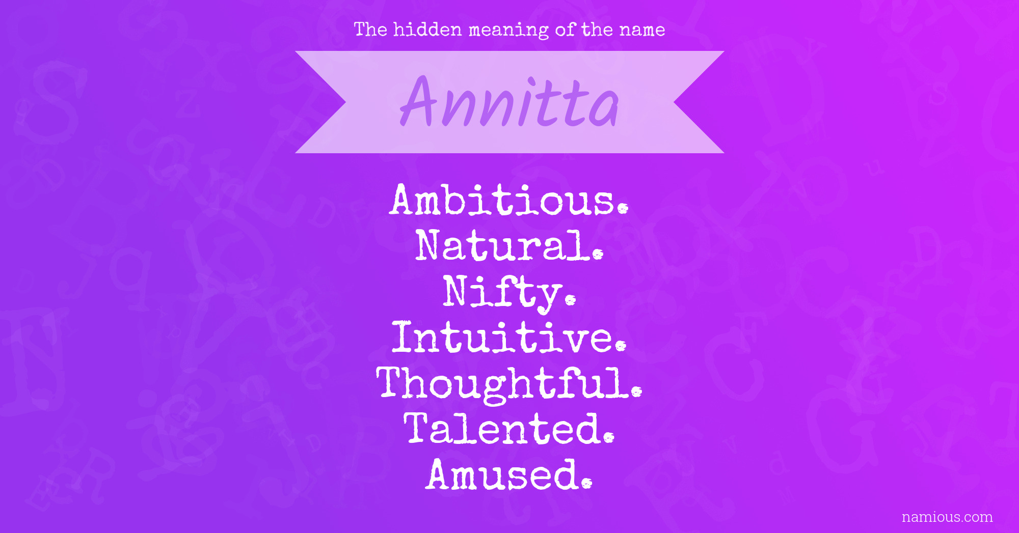 The hidden meaning of the name Annitta