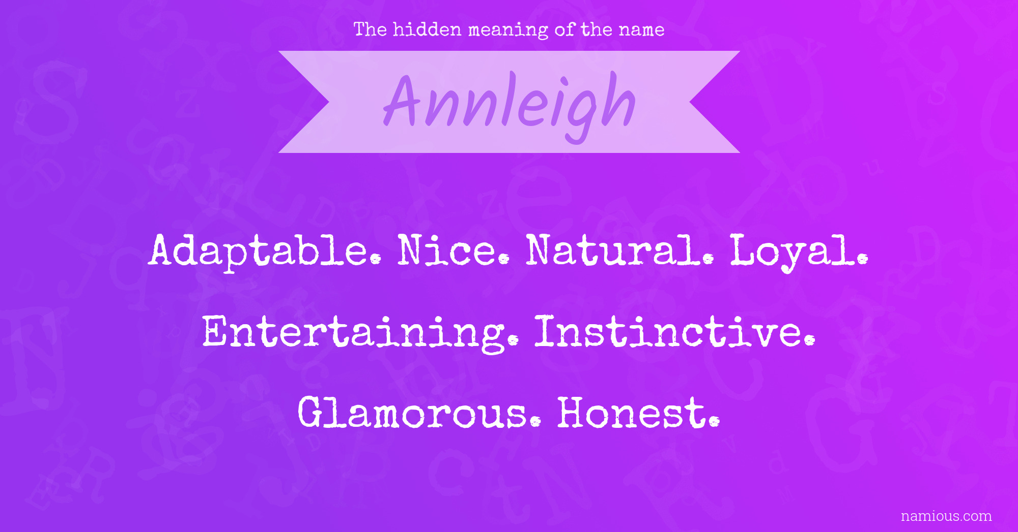 The hidden meaning of the name Annleigh