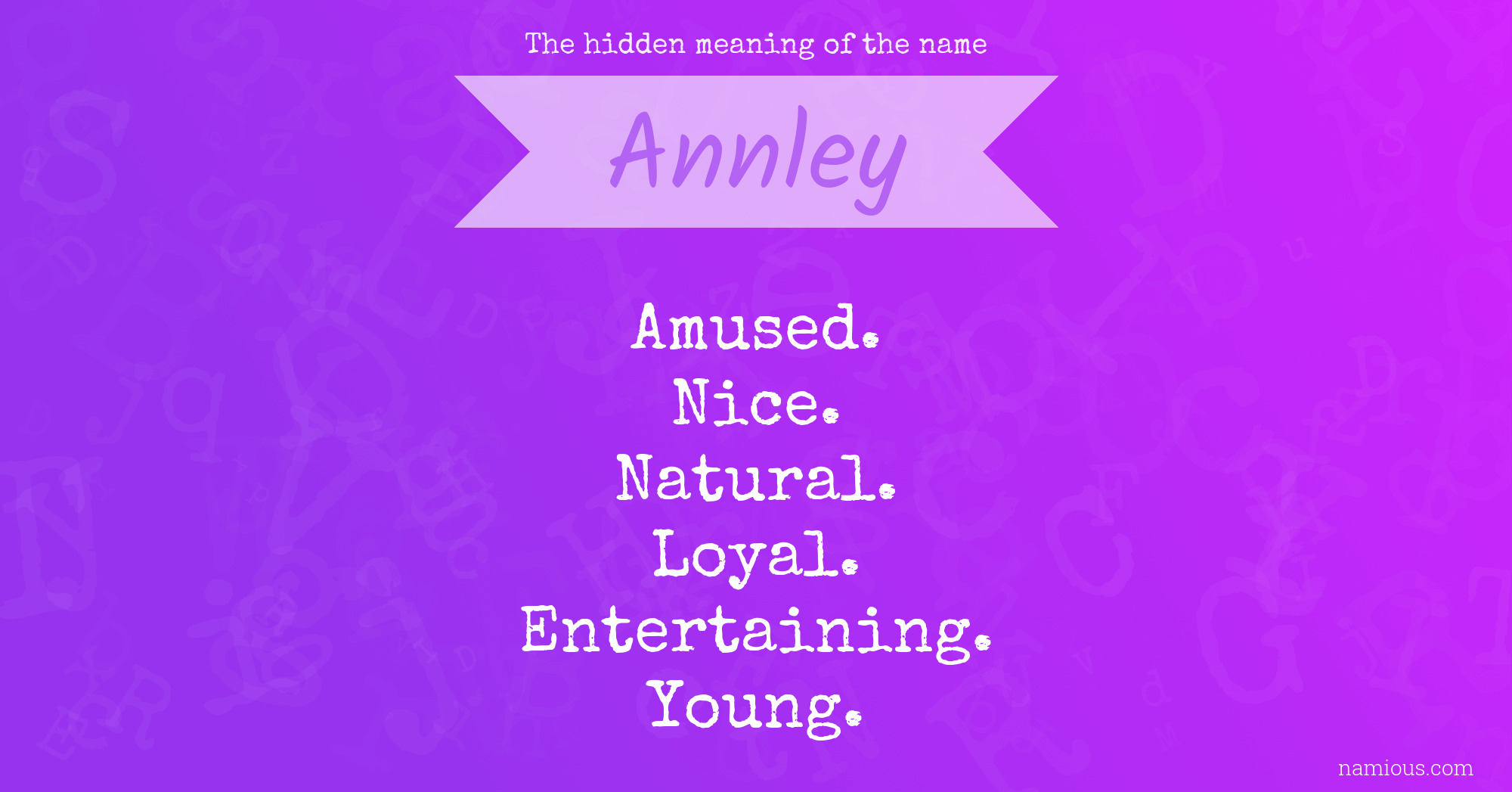 The hidden meaning of the name Annley