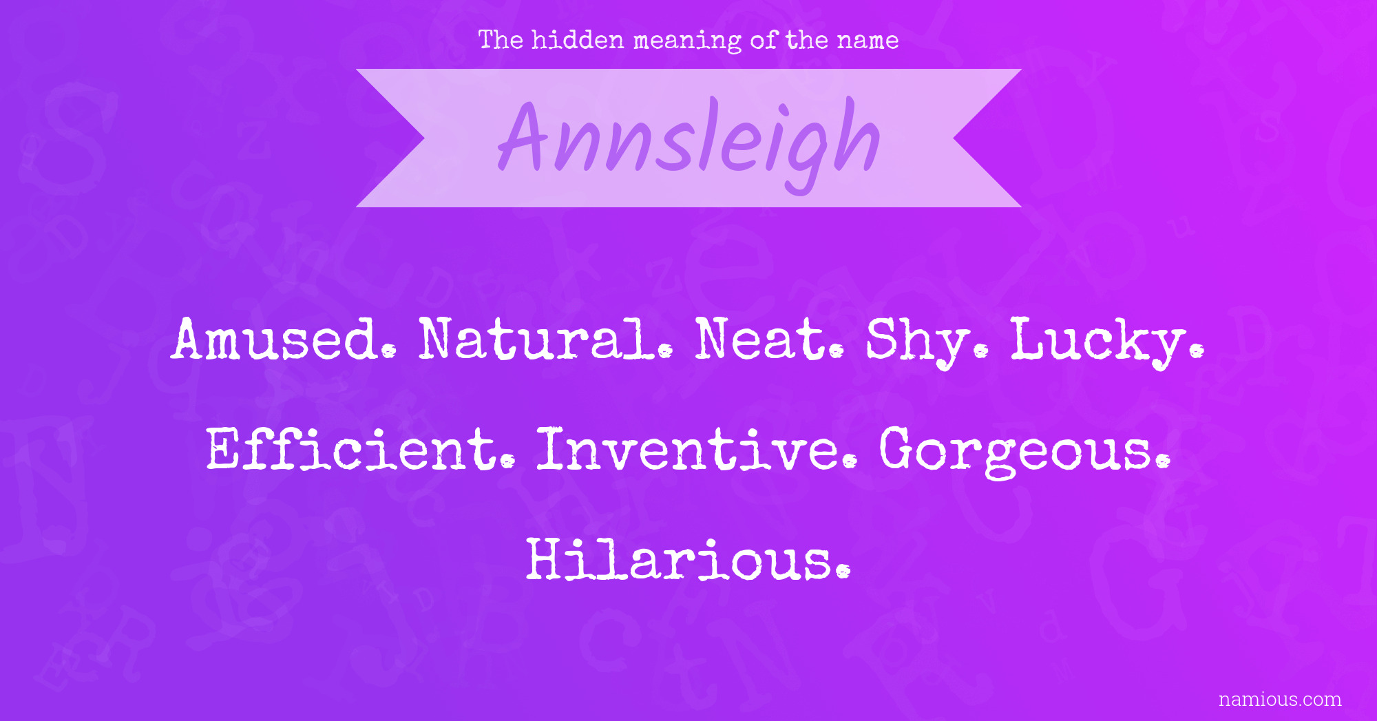 The hidden meaning of the name Annsleigh