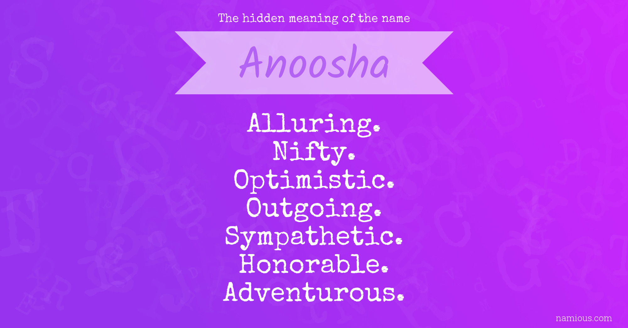 The hidden meaning of the name Anoosha