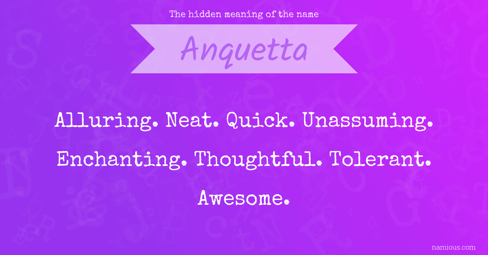 The hidden meaning of the name Anquetta