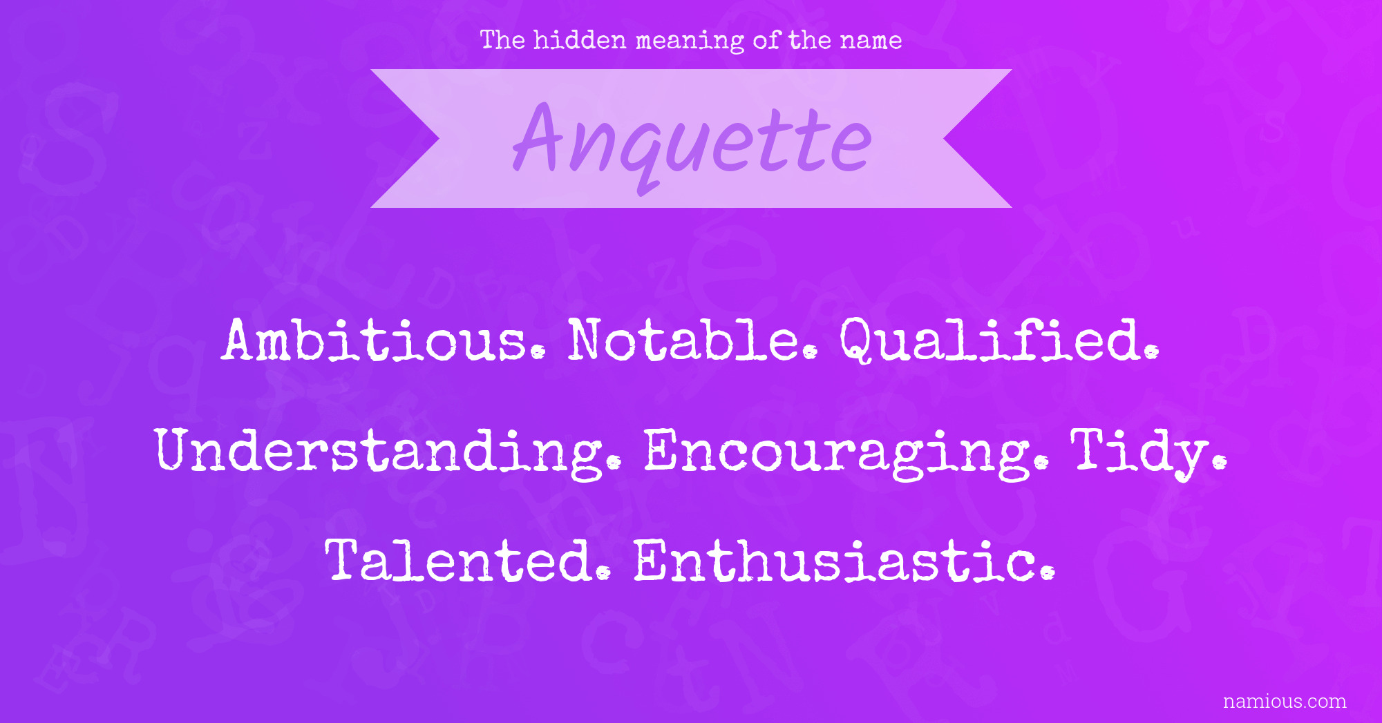 The hidden meaning of the name Anquette