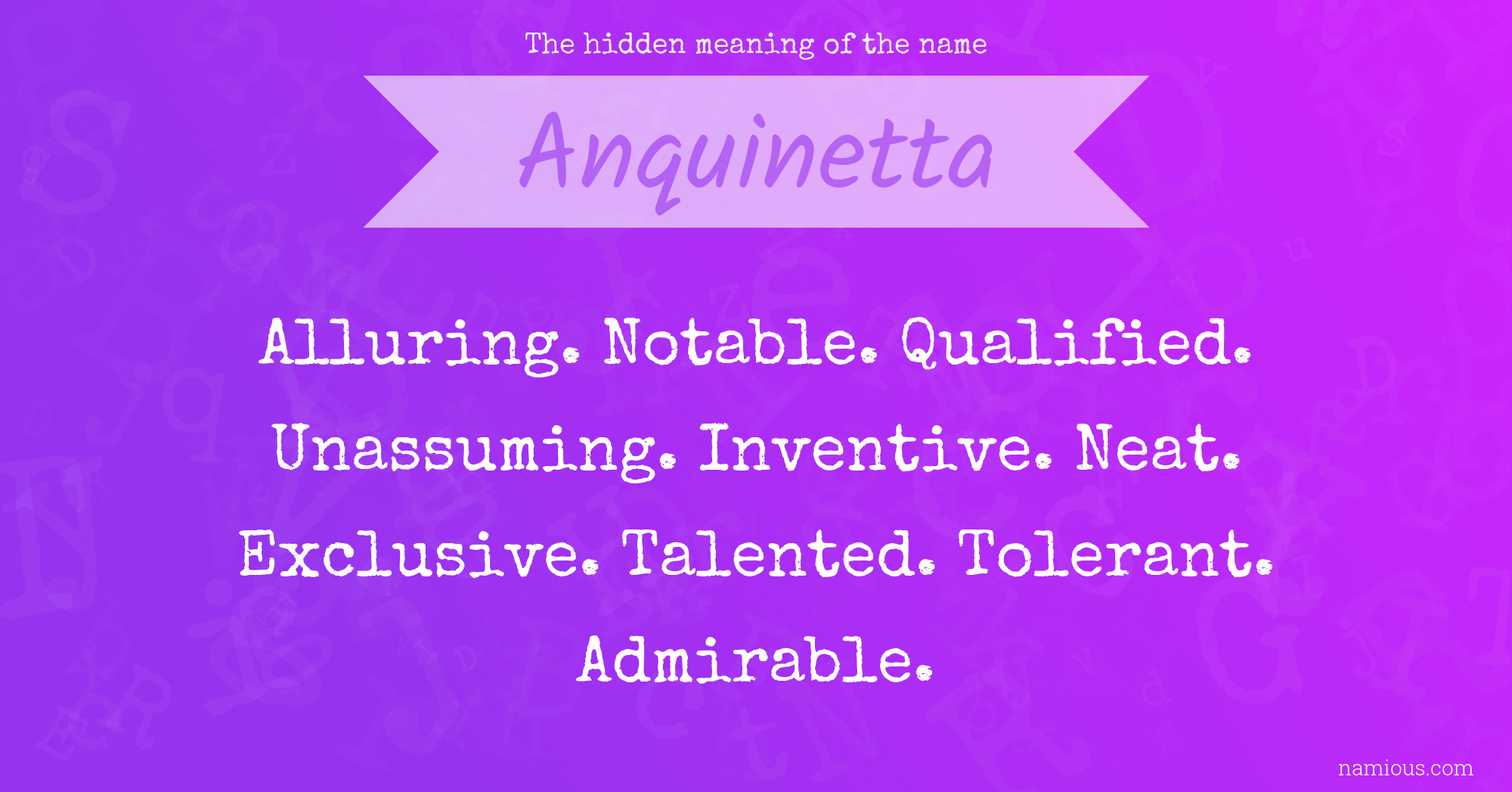 The hidden meaning of the name Anquinetta