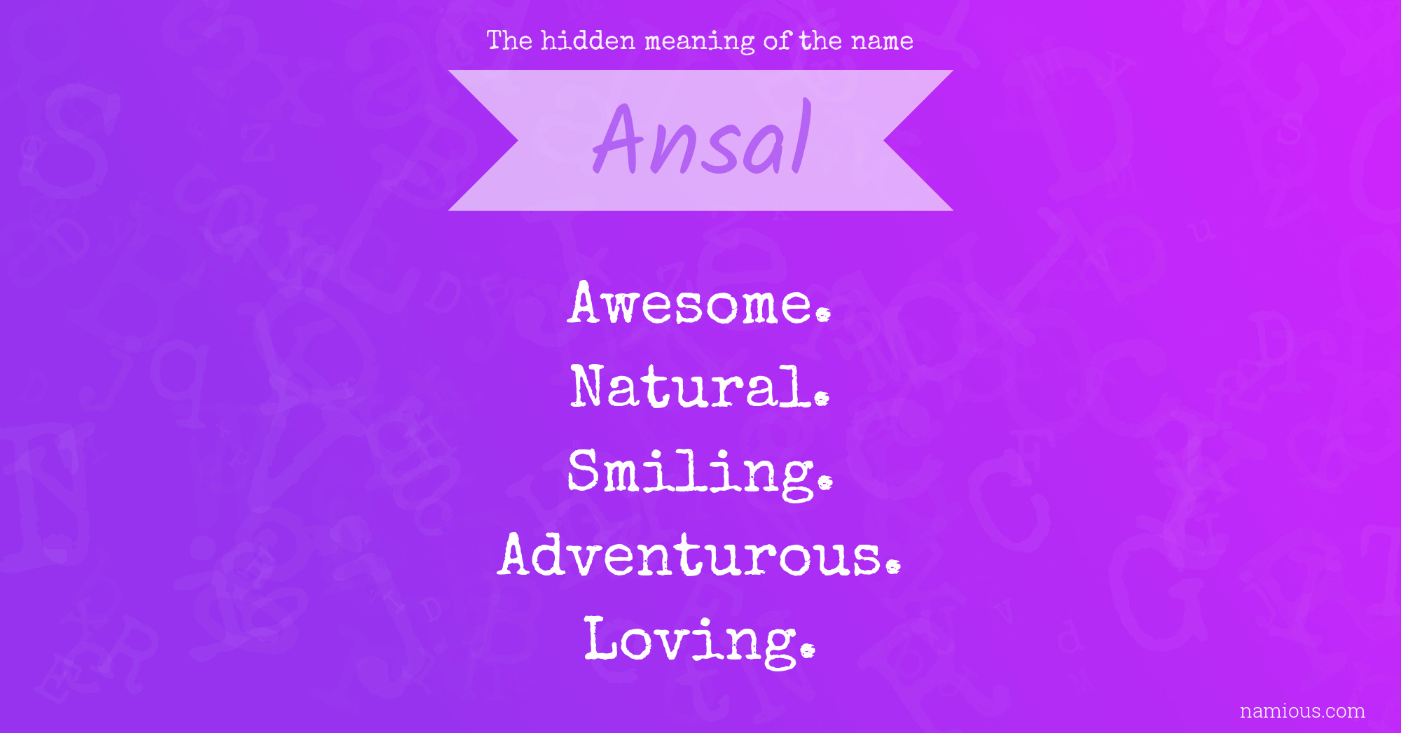 The hidden meaning of the name Ansal