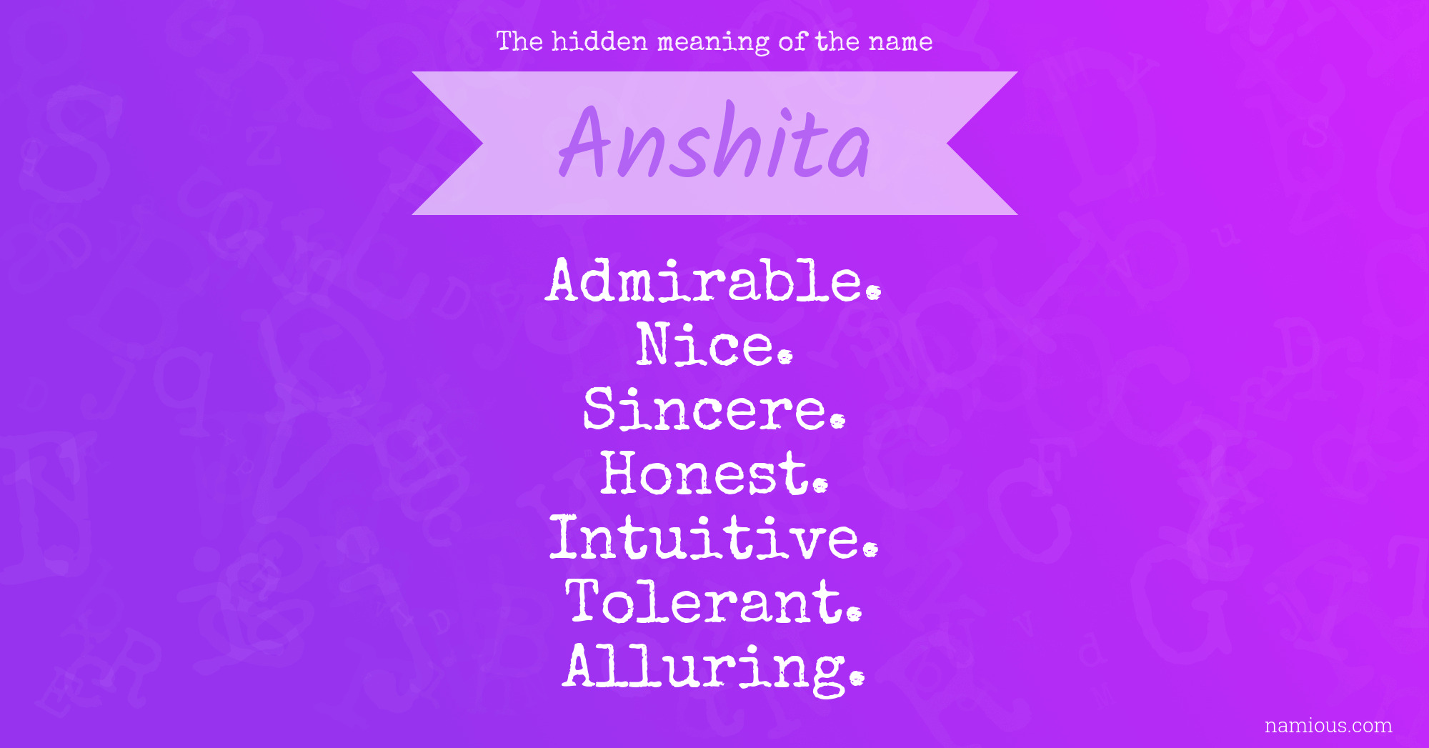 The hidden meaning of the name Anshita