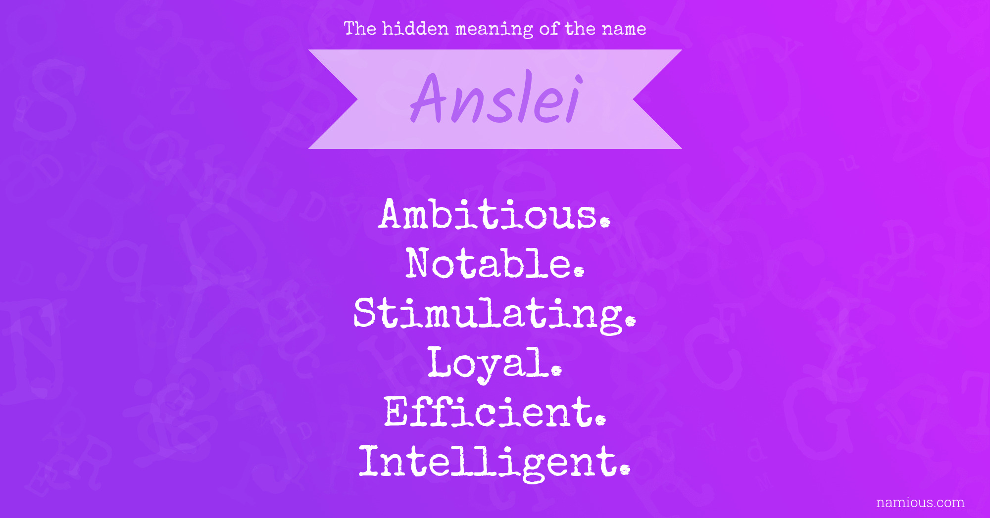 The hidden meaning of the name Anslei