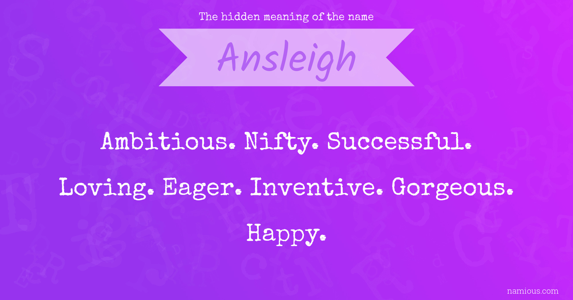 The hidden meaning of the name Ansleigh