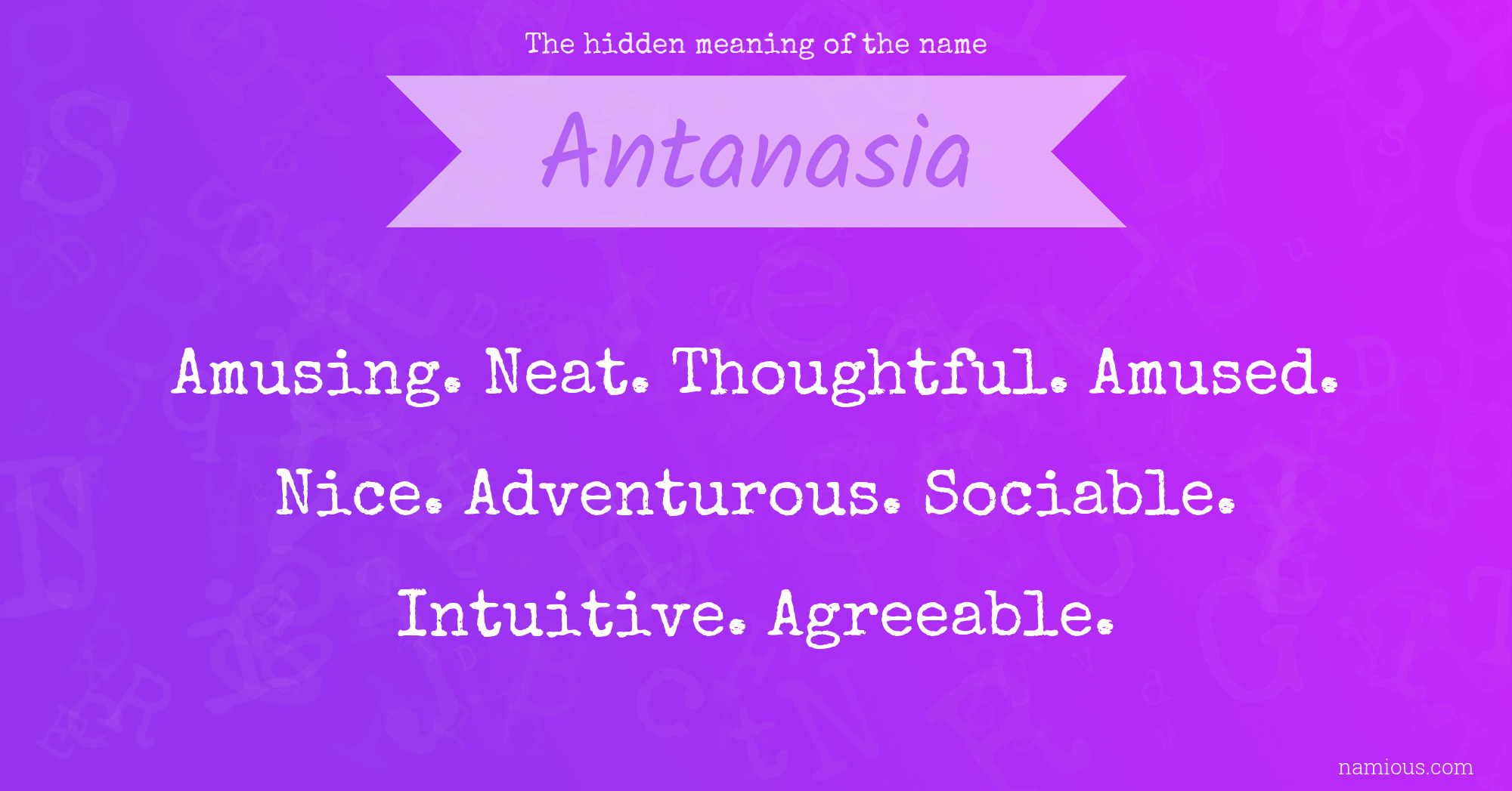 The hidden meaning of the name Antanasia