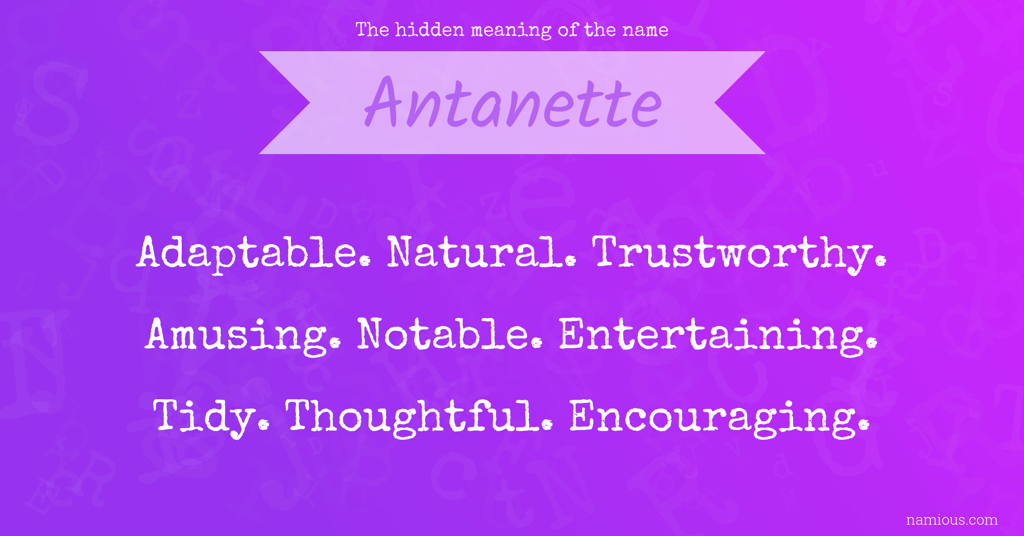 The hidden meaning of the name Antanette