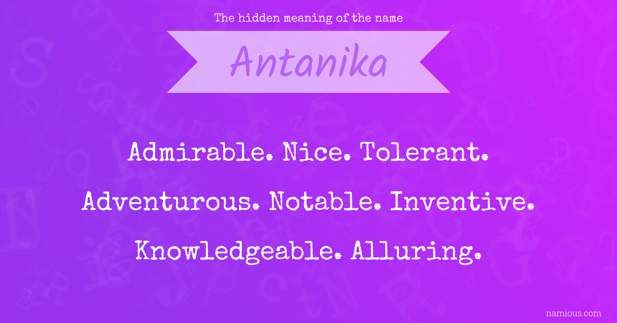 The hidden meaning of the name Antanika