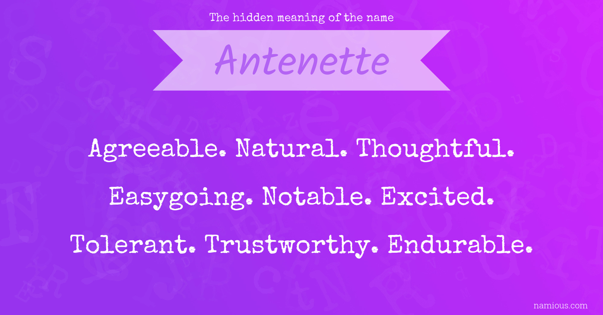 The hidden meaning of the name Antenette