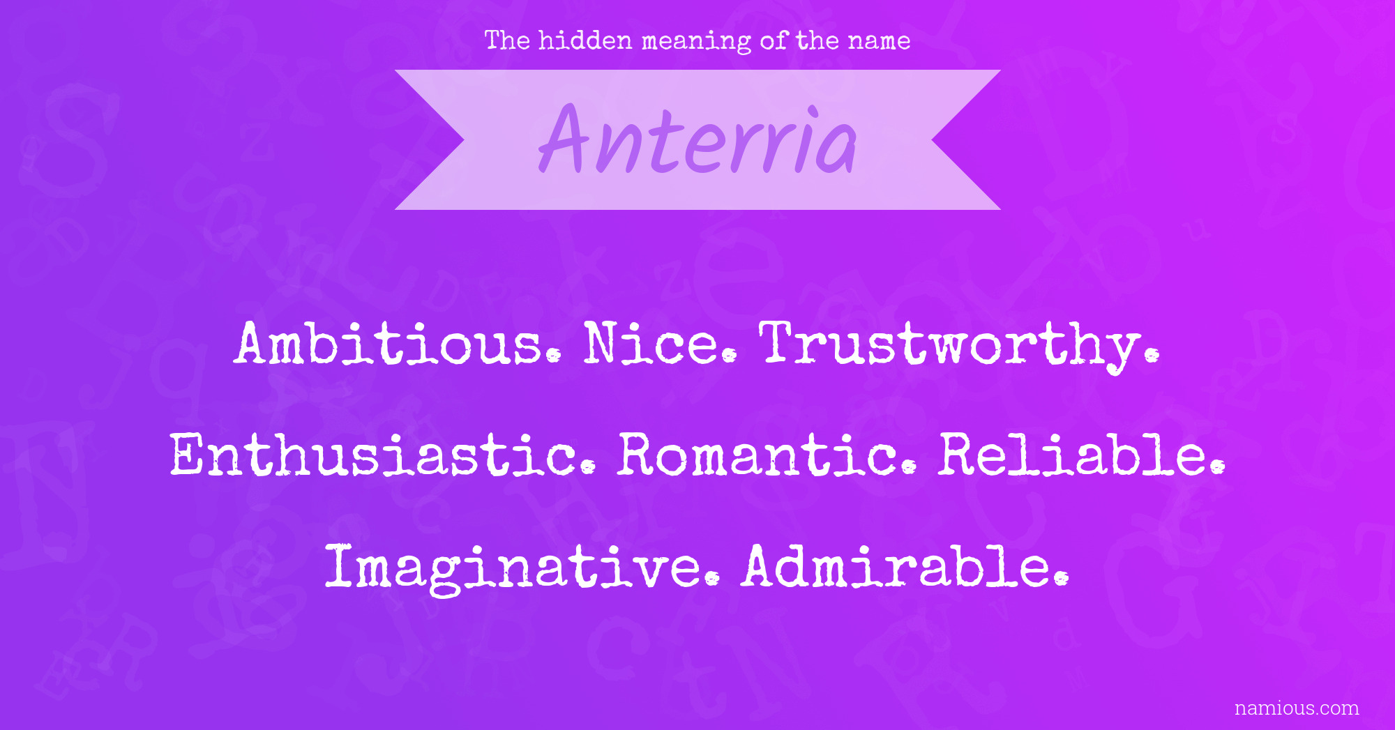 The hidden meaning of the name Anterria