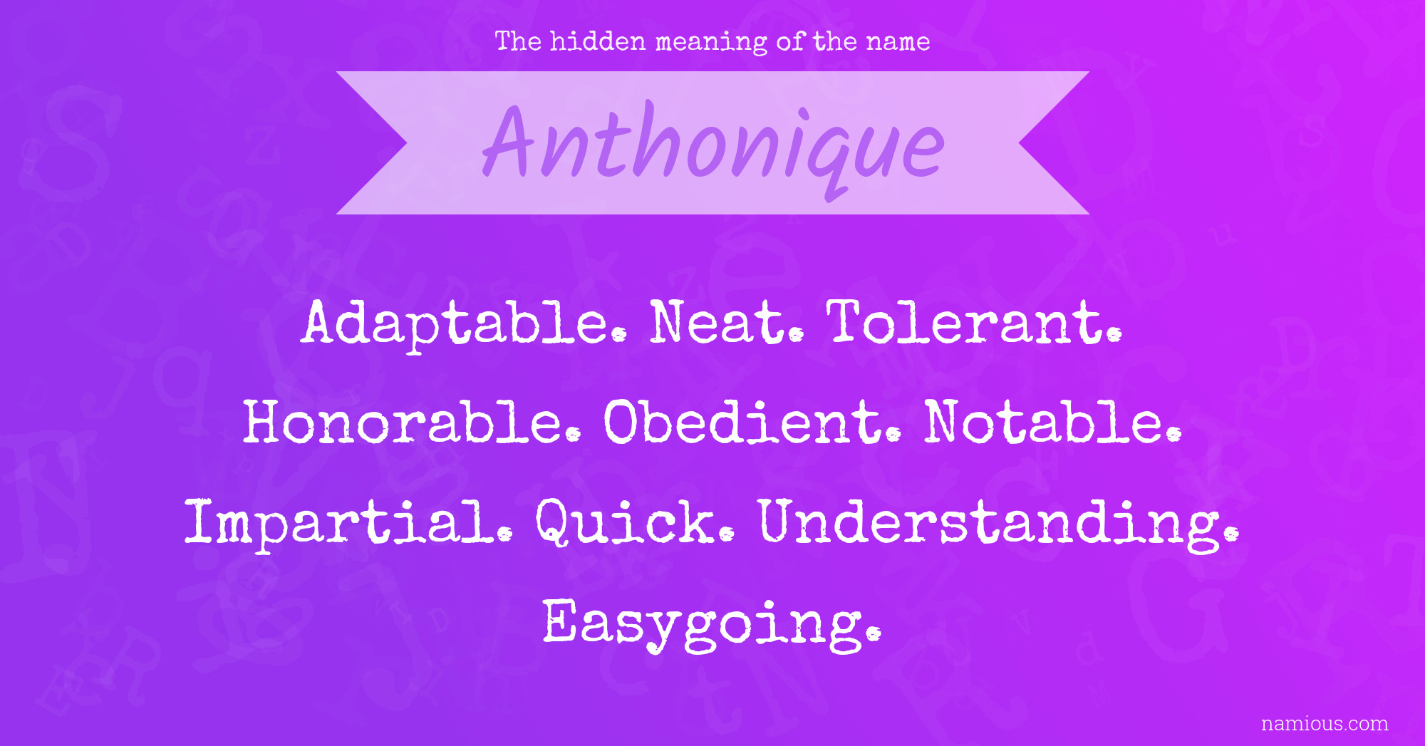 The hidden meaning of the name Anthonique