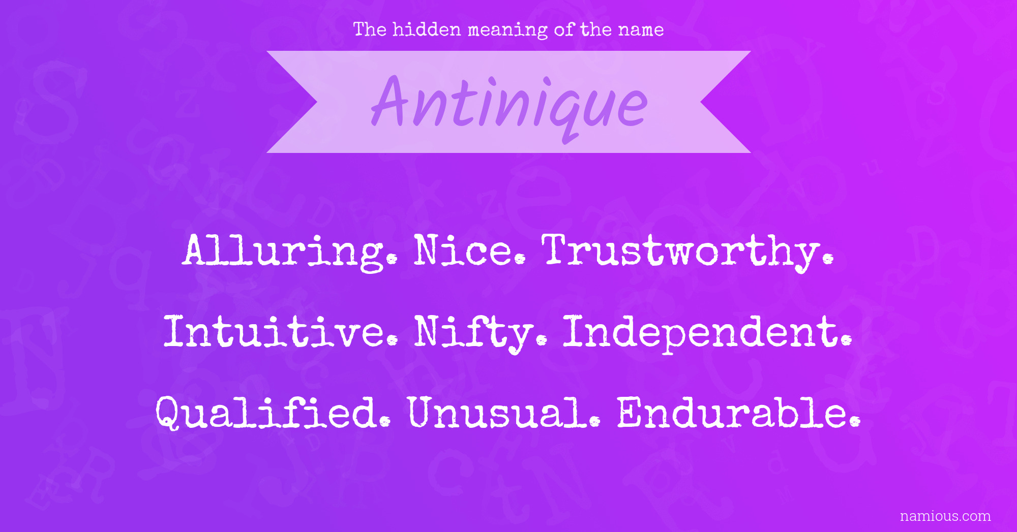 The hidden meaning of the name Antinique