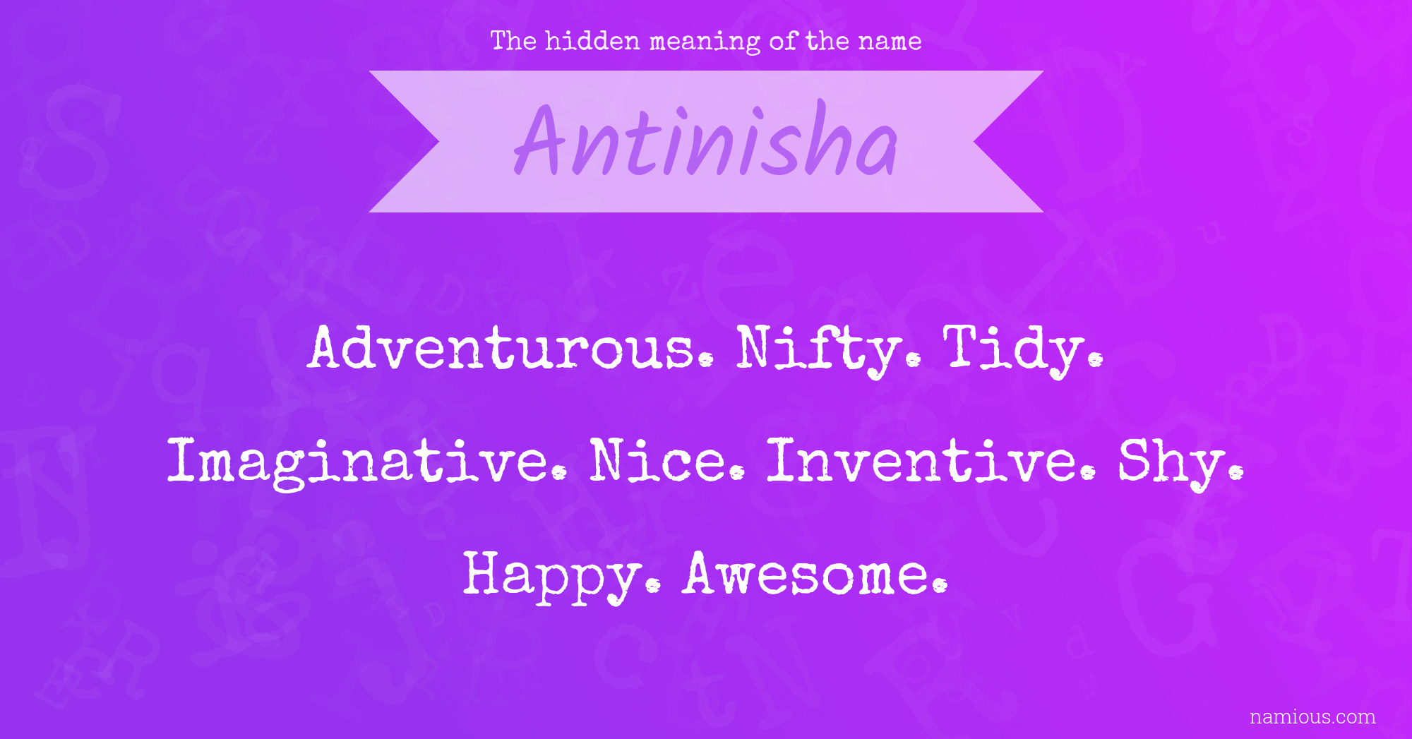 The hidden meaning of the name Antinisha