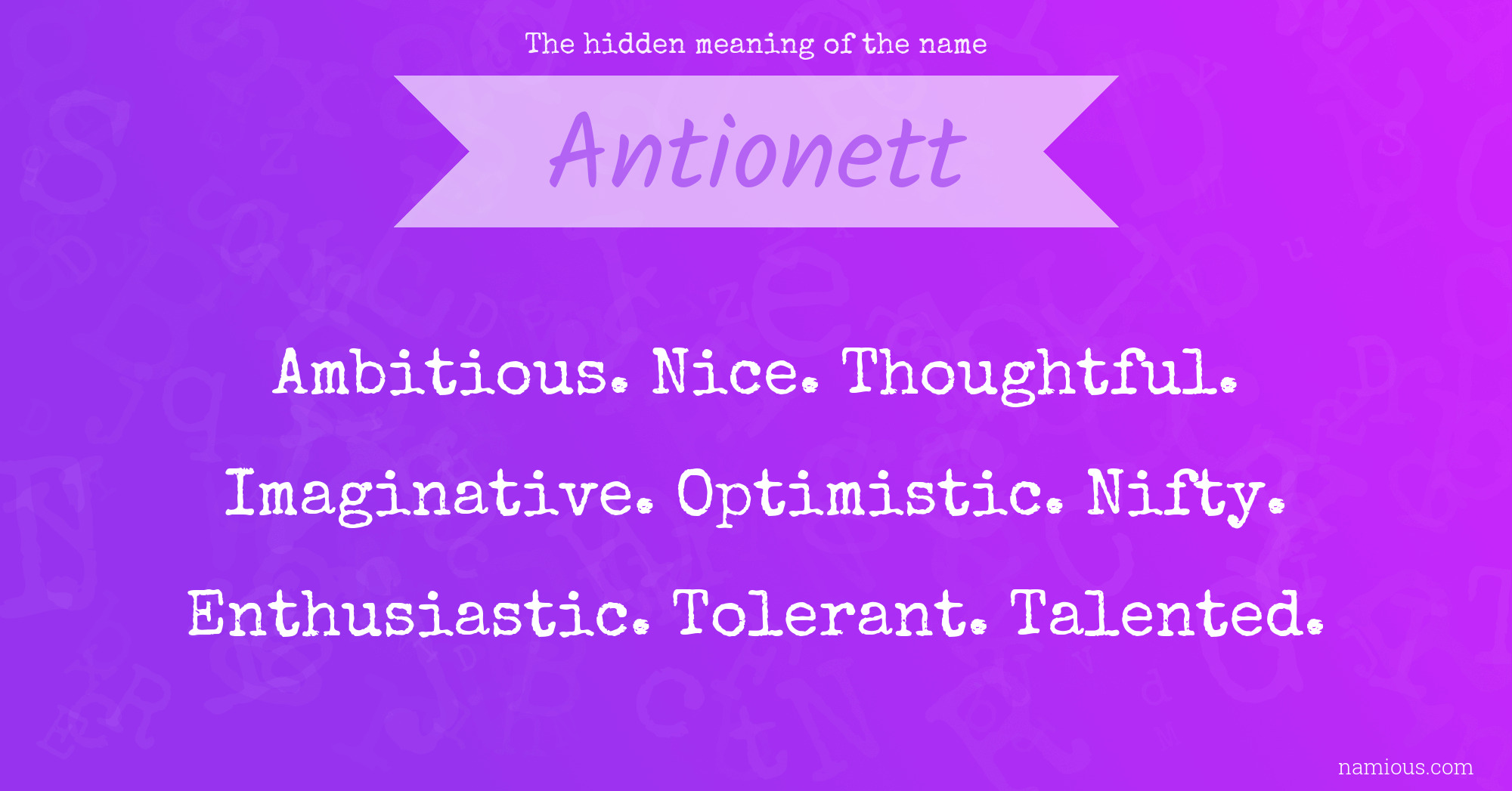 The hidden meaning of the name Antionett