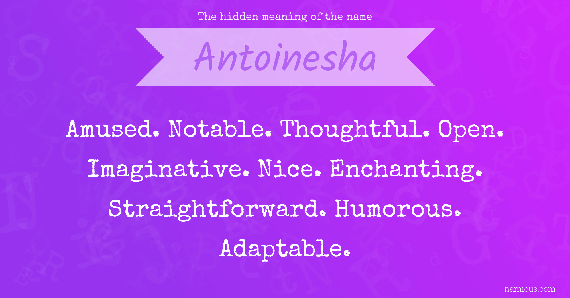 The hidden meaning of the name Antoinesha