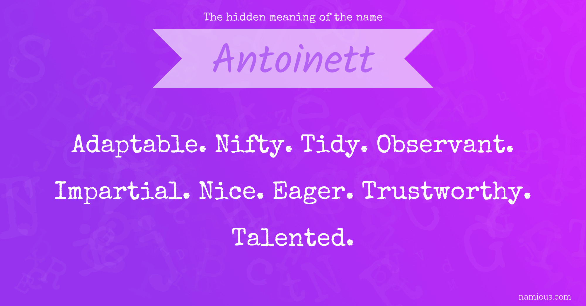 The hidden meaning of the name Antoinett