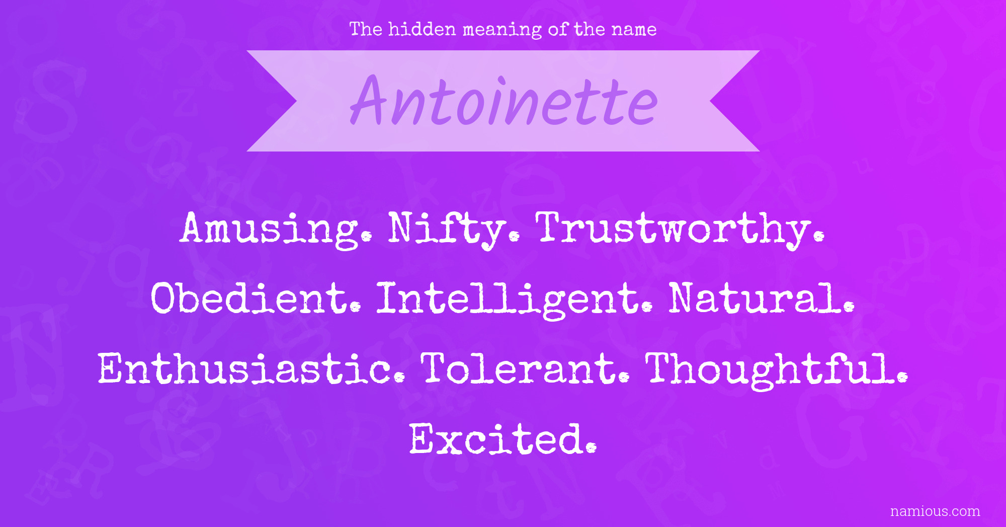 The hidden meaning of the name Antoinette