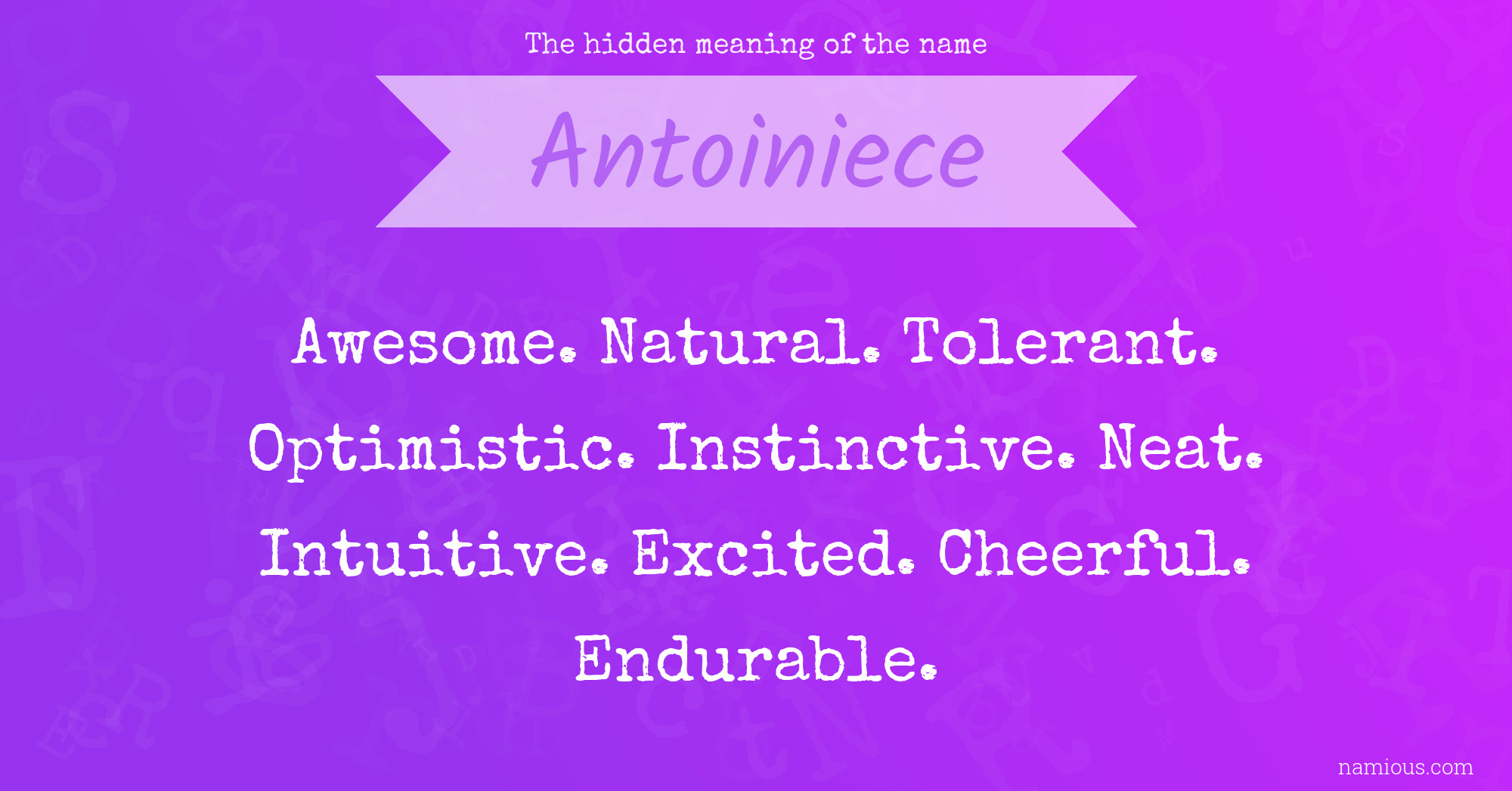 The hidden meaning of the name Antoiniece