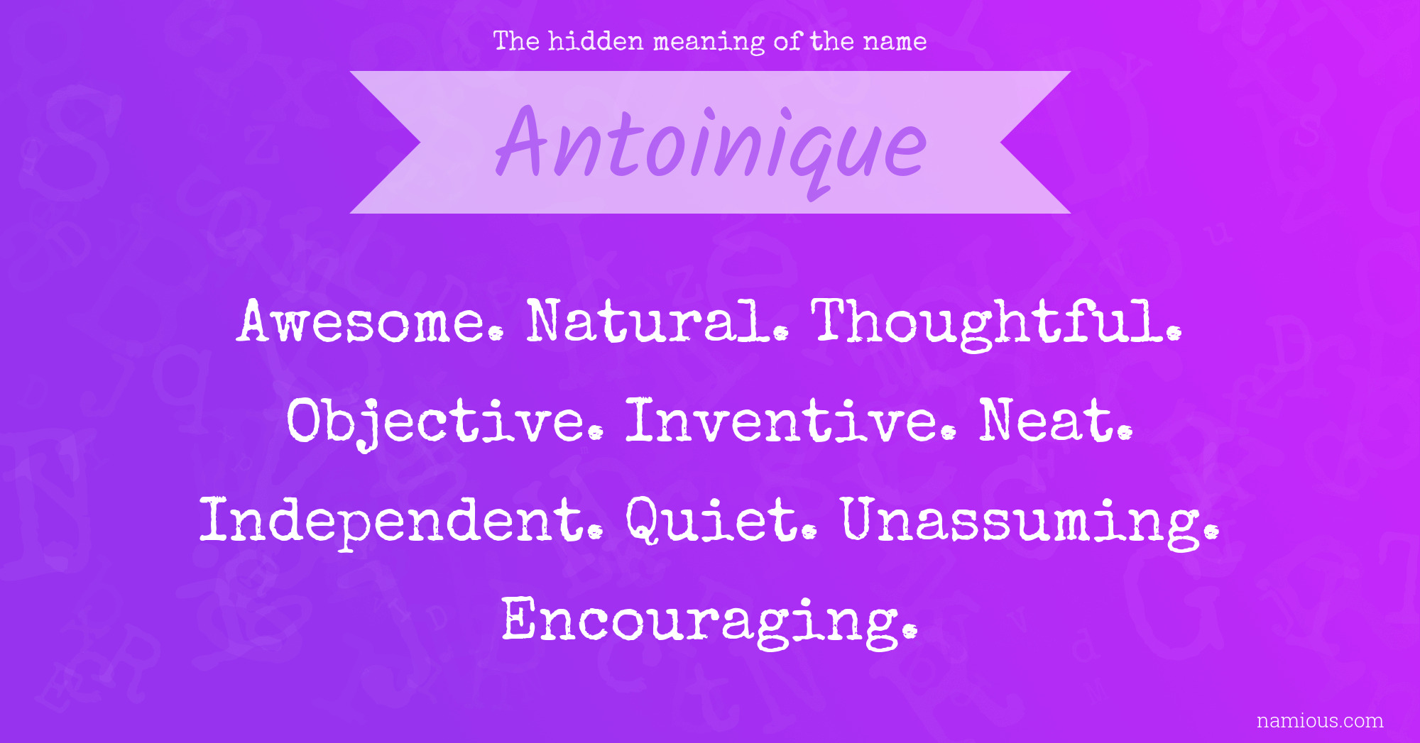 The hidden meaning of the name Antoinique