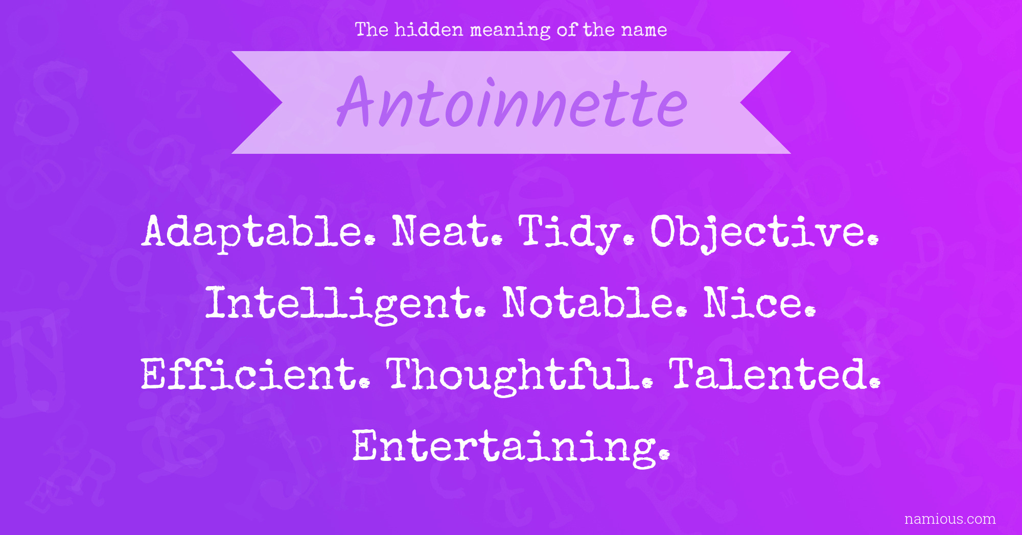 The hidden meaning of the name Antoinnette