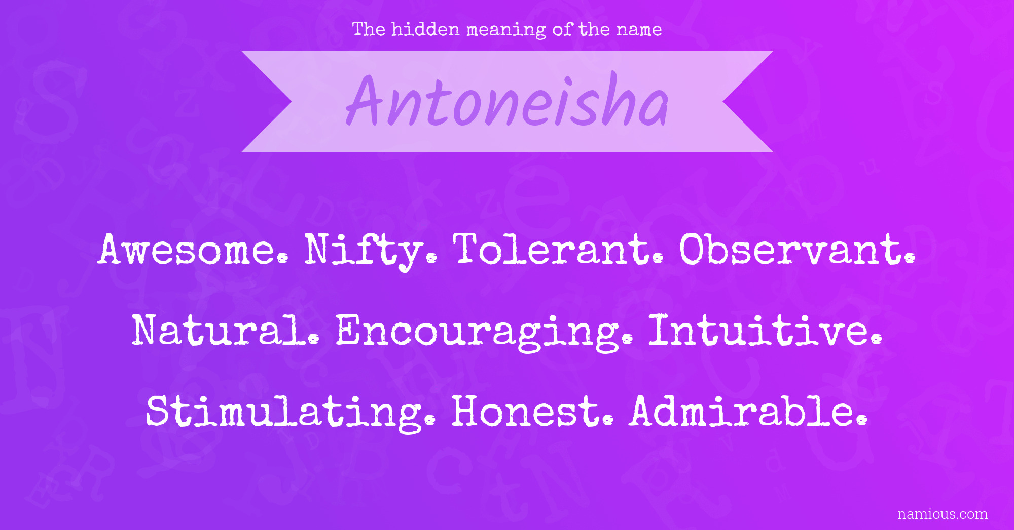 The hidden meaning of the name Antoneisha