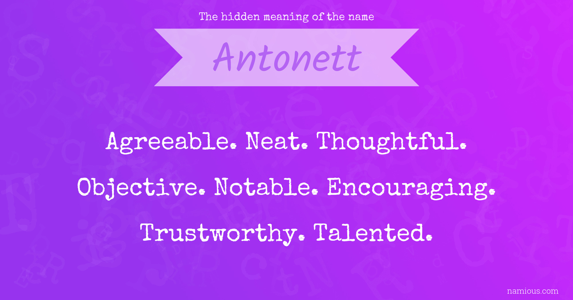 The hidden meaning of the name Antonett