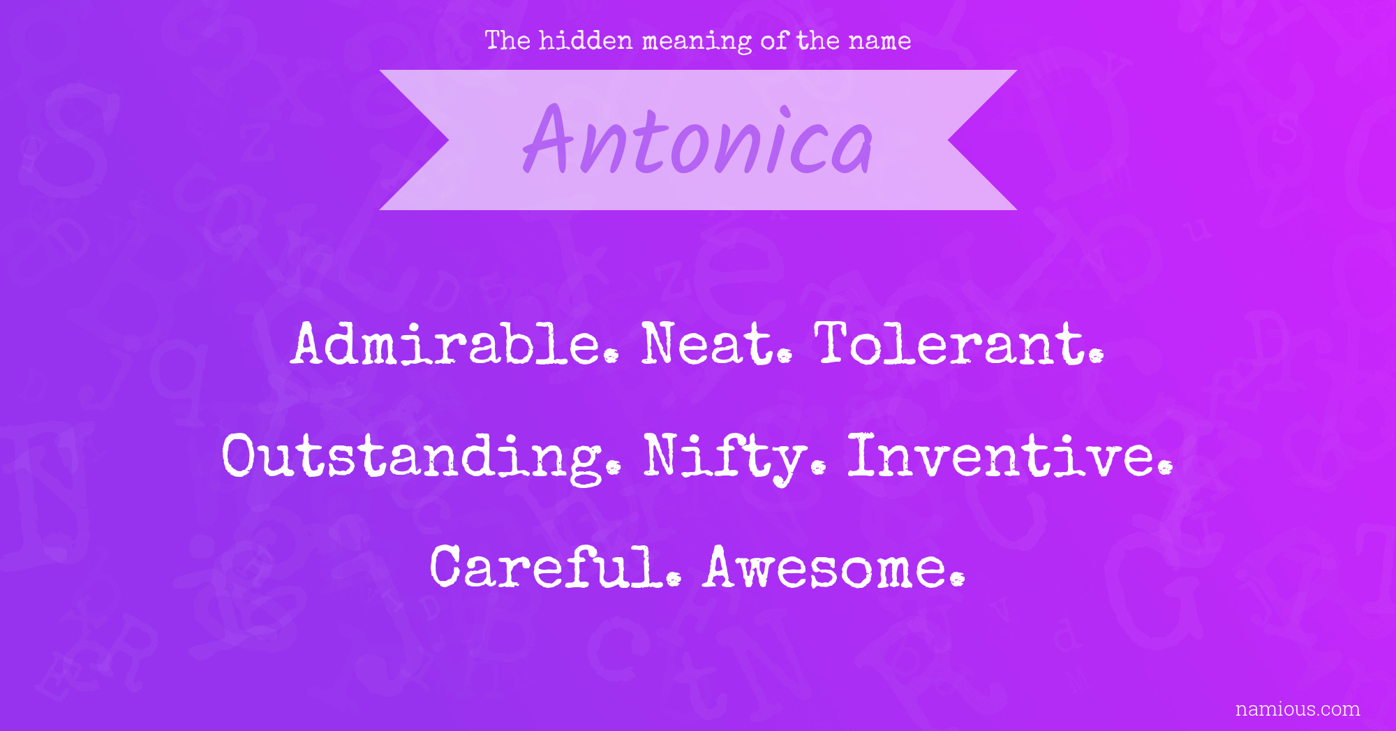 The hidden meaning of the name Antonica