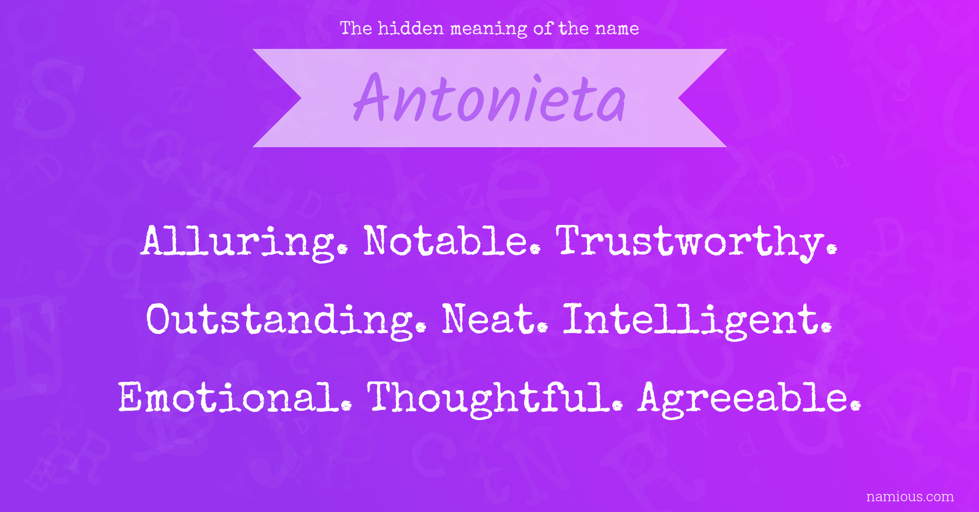 The hidden meaning of the name Antonieta