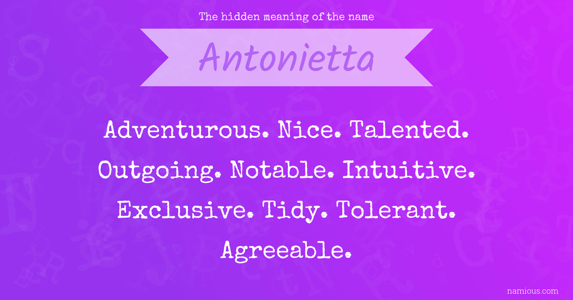 The hidden meaning of the name Antonietta