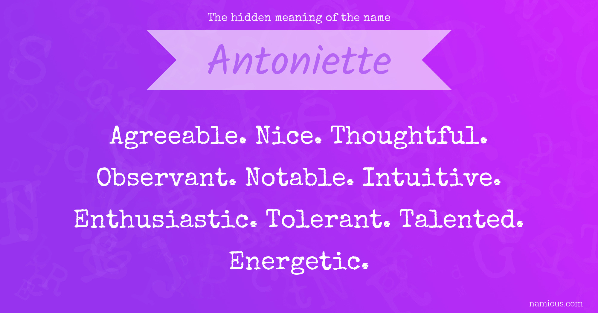 The hidden meaning of the name Antoniette