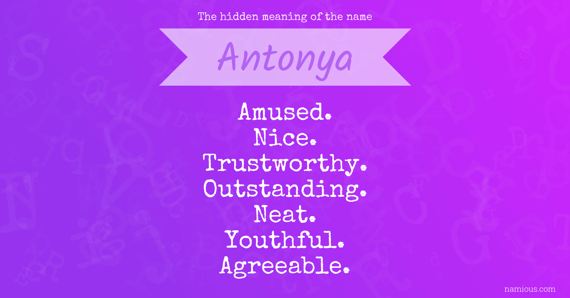 The hidden meaning of the name Antonya