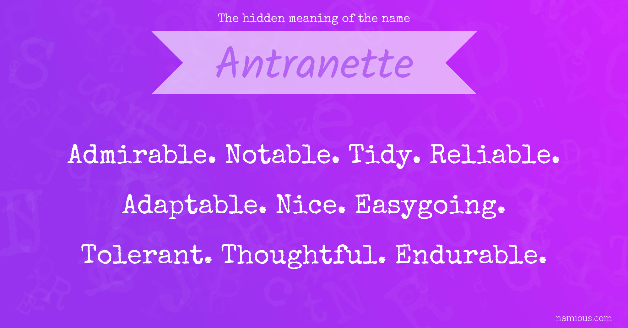 The hidden meaning of the name Antranette