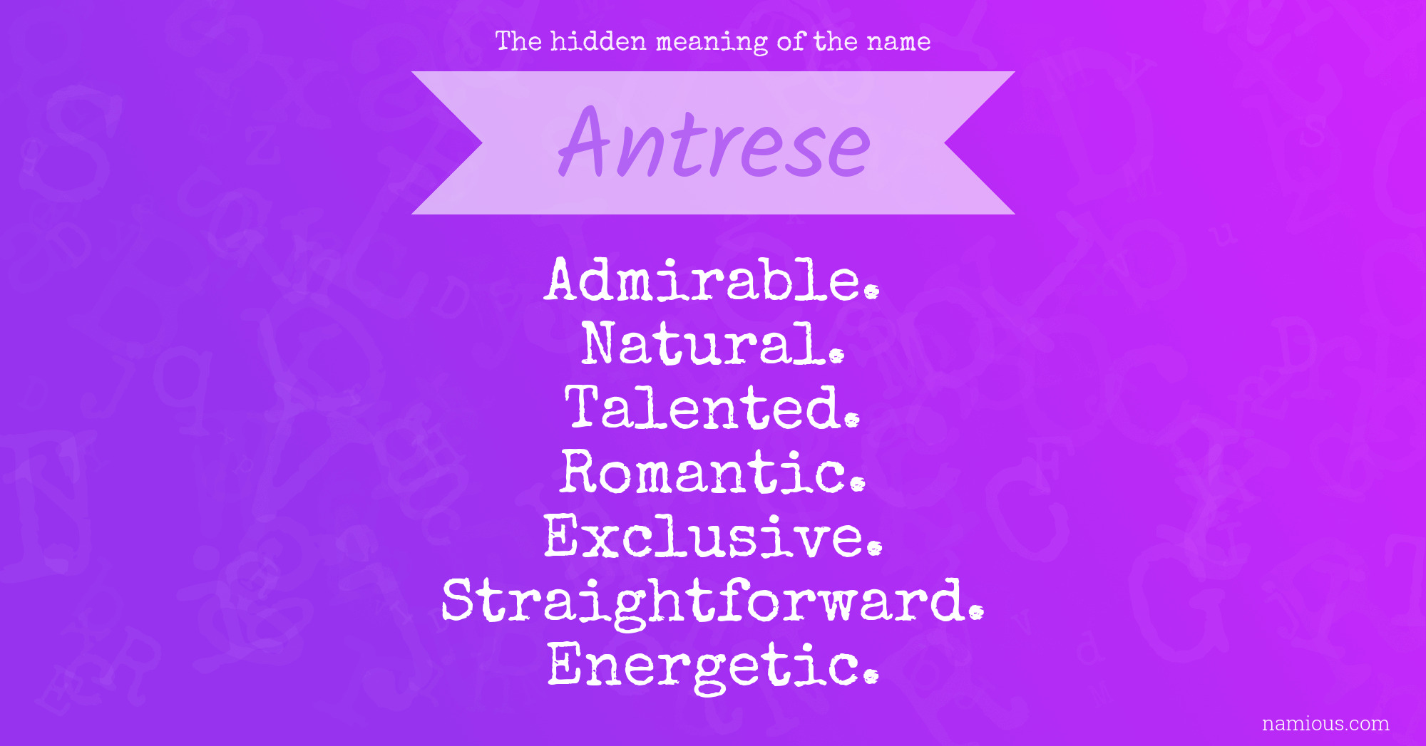 The hidden meaning of the name Antrese