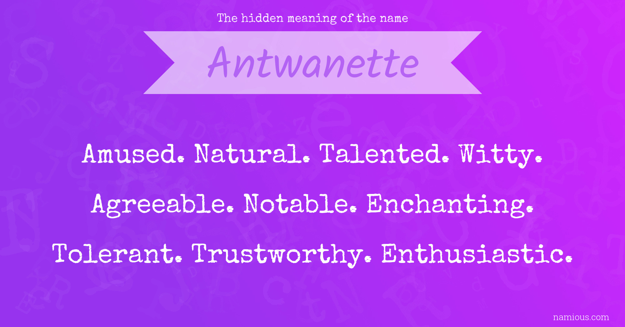 The hidden meaning of the name Antwanette