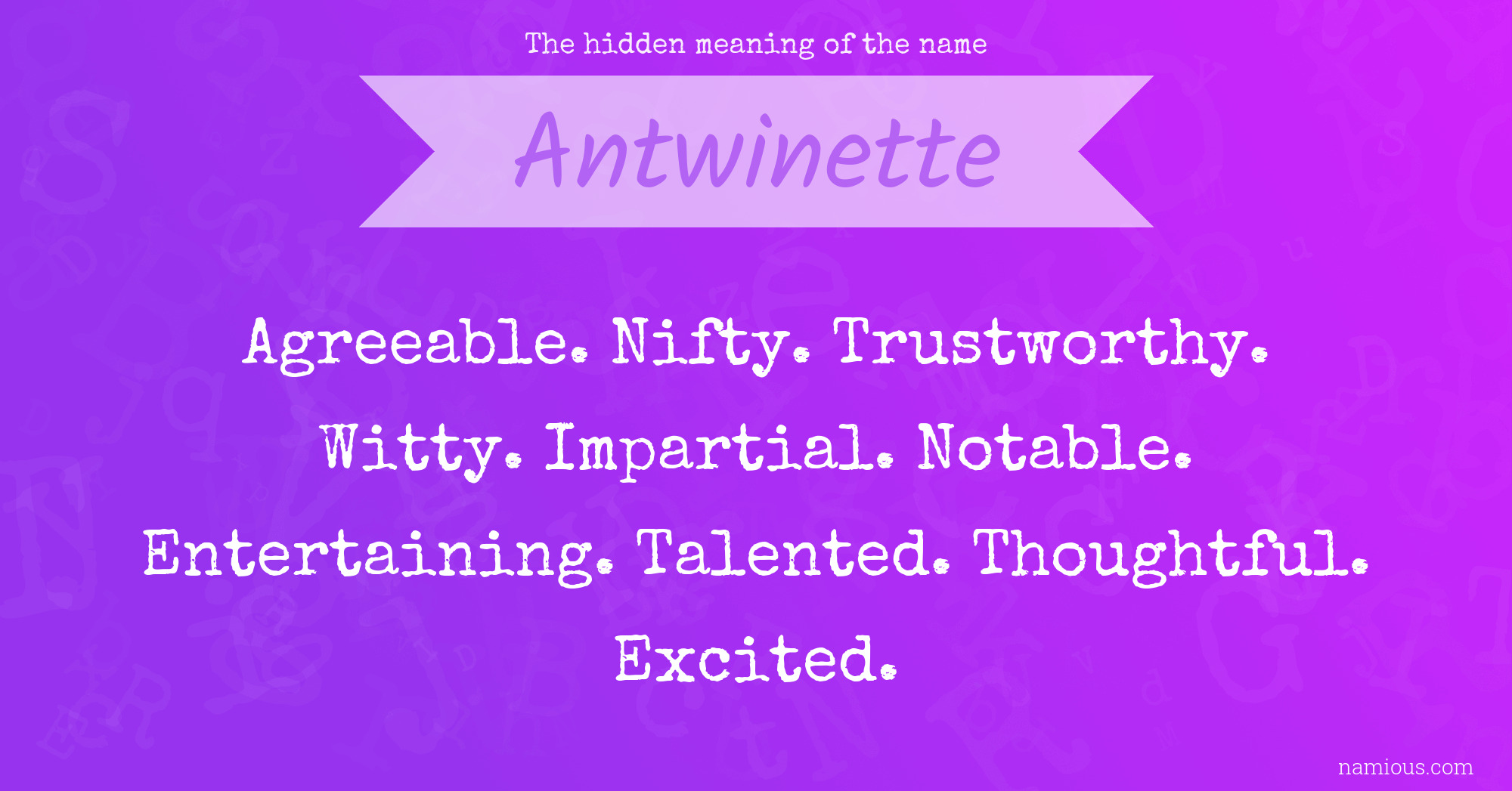 The hidden meaning of the name Antwinette