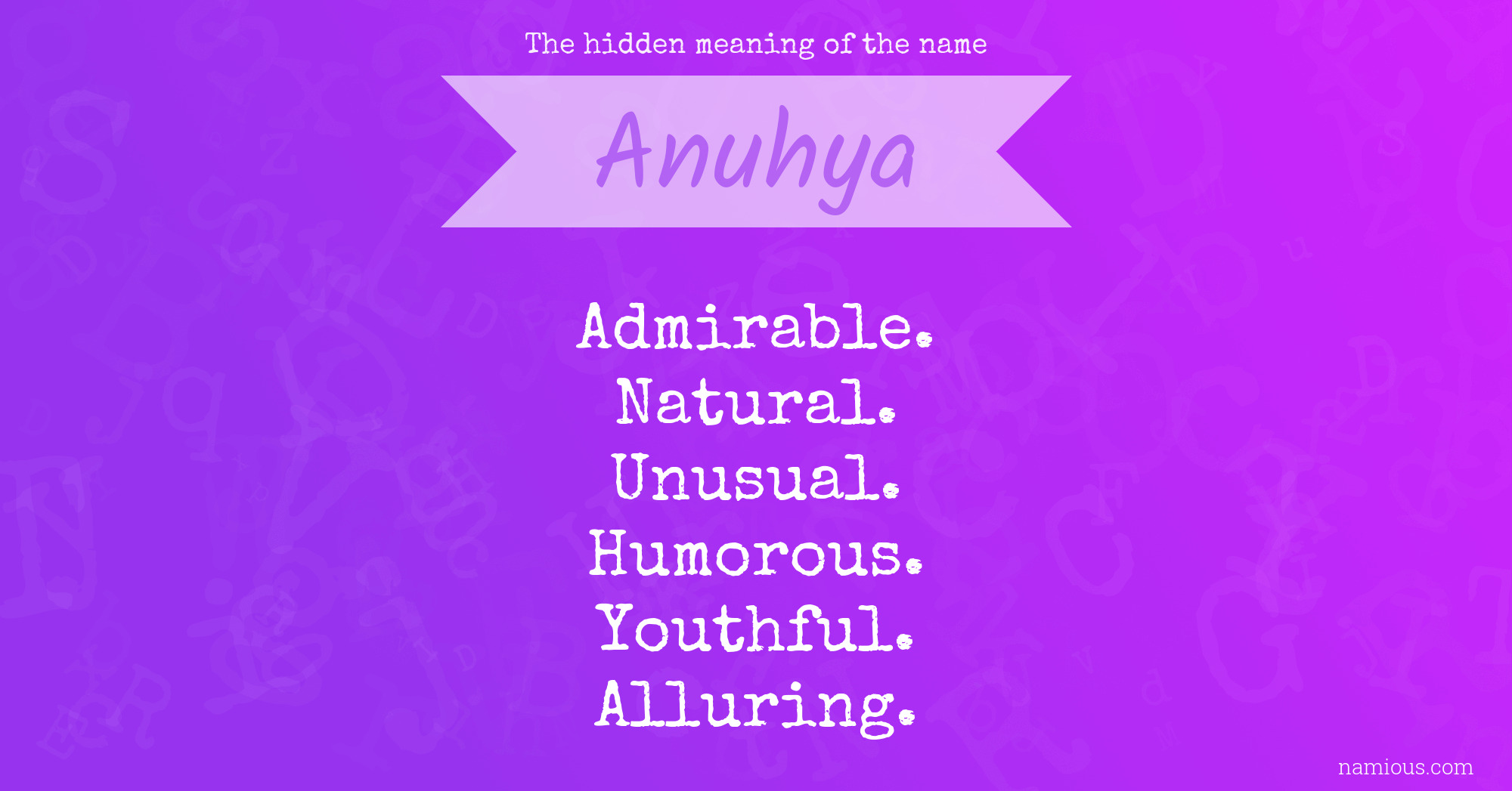 The hidden meaning of the name Anuhya