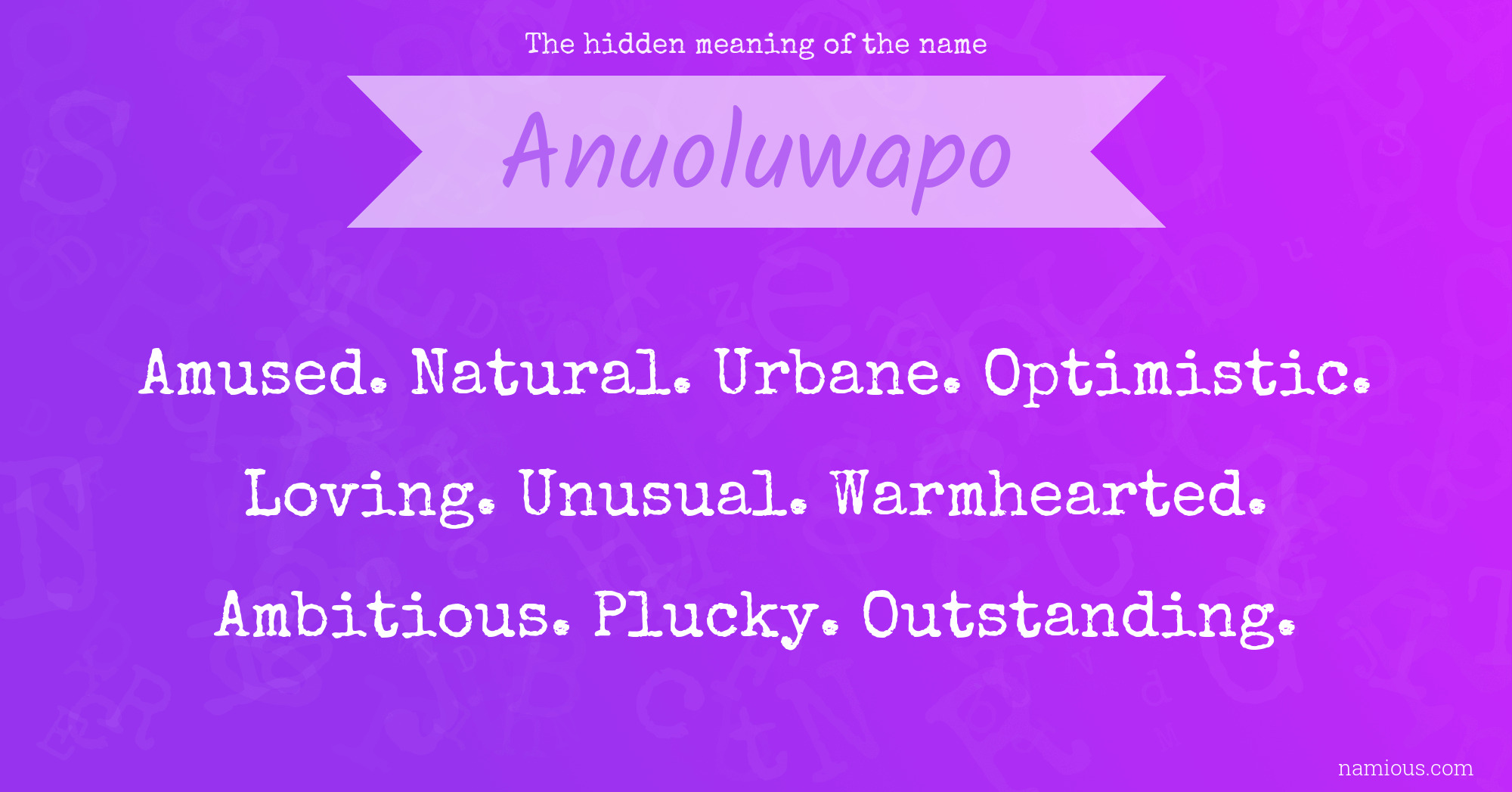 The hidden meaning of the name Anuoluwapo