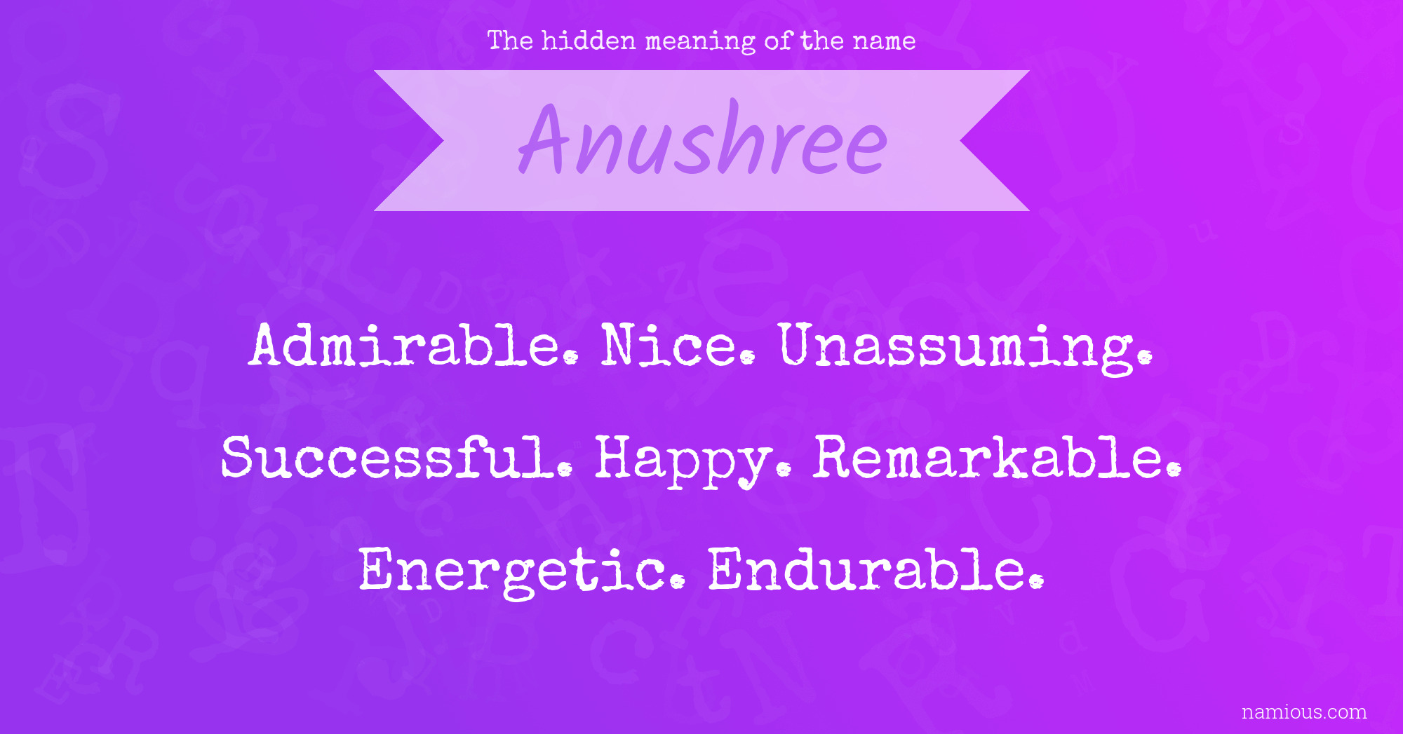 The hidden meaning of the name Anushree