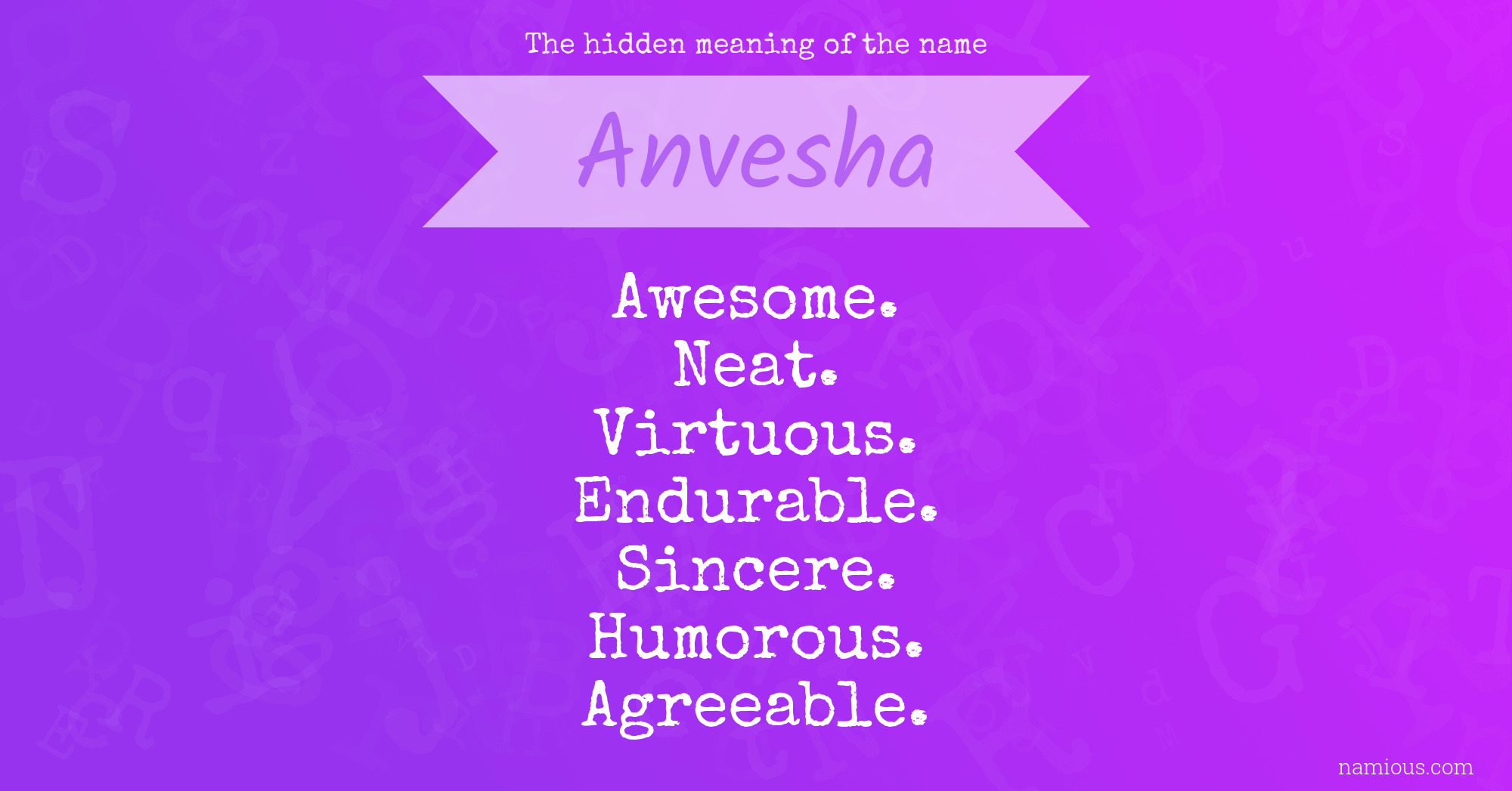 The hidden meaning of the name Anvesha