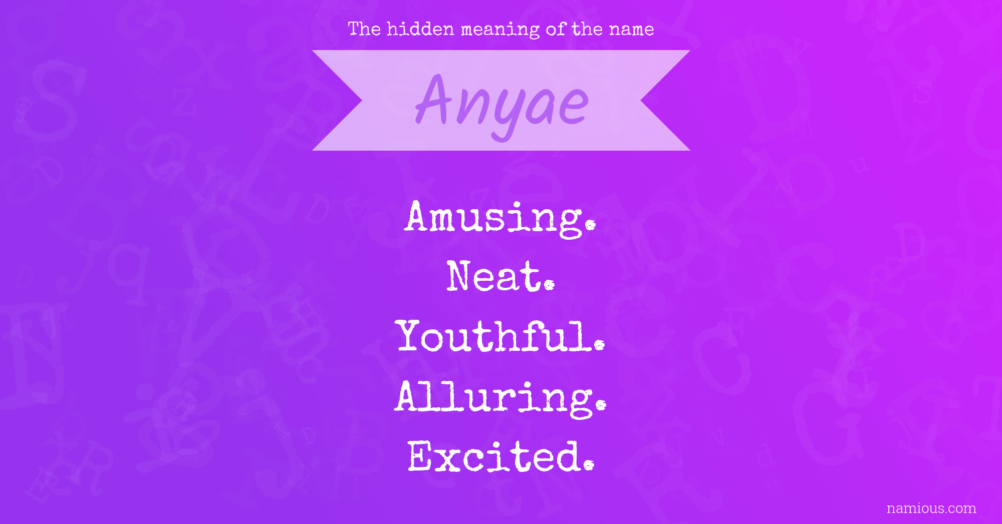 The hidden meaning of the name Anyae