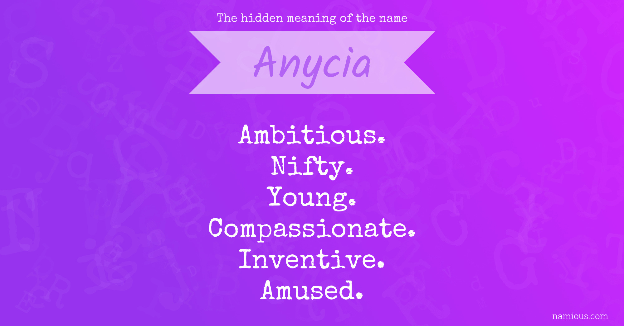 The hidden meaning of the name Anycia